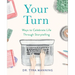 Your Turn: Ways to Celebrate Life Through Storytelling