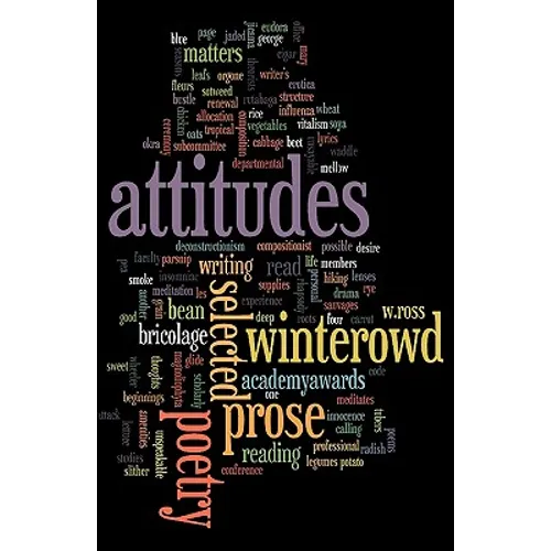 Attitudes: Selected Prose and Poetry