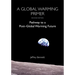 A Global Warming Primer: Pathway to a Post-Global Warming Future