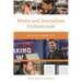 Media and Journalism Professionals: A Practical Career Guide