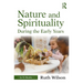Nature and Spirituality During the Early Years