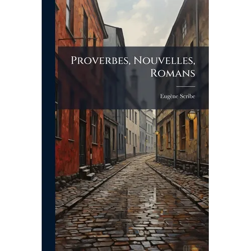 Proverbes, Nouvelles, Romans: La Jeune Allemagne...