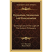 Hypnotism, Mesmerism and Reincarnation: Startling Facts in the Light of the Esoteric Philosophy