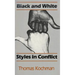 Black and White Styles in Conflict