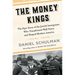 The Money Kings: The Epic Story of the Jewish Immigrants Who Transformed Wall Street and Shaped Modern America