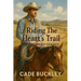 Riding the Heart's Trail: A Clean Cowboy Romance