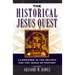 The Historical Jesus Quest: Landmarks in the Search for the Jesus of History