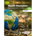 Health Promotion: Global Principles and Practice