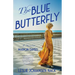 The Blue Butterfly: A Novel of Marion Davies
