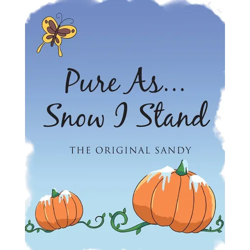 Pure As... Snow I Stand
