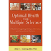 Optimal Health with Multiple Sclerosis: A Guide to Integrating Lifestyle, Alternative, and Conventional Medicine