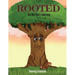 Rooted: An Old Tree's Journey