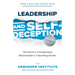 Leadership and Self-Deception, Fourth Edition: The Secret to Transforming Relationships and Unleashing Results