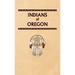 Indians of Oregon