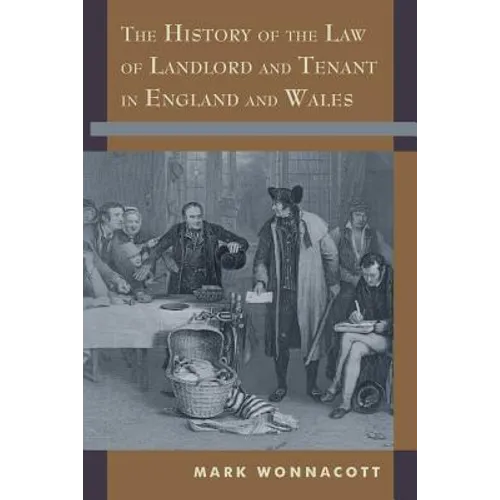 The History of the Law of Landlord and Tenant in England and Wales