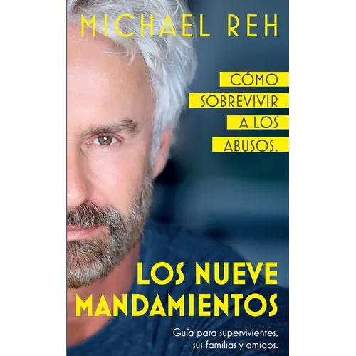 Los nueve mandamientos: Cómo sobrevivir a los abusos
