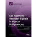 Sex Hormone Receptor Signals in Human Malignancies