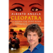 Cleopatra. La regina che sfidò Roma e conquistò l'eternità