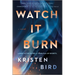 Watch It Burn