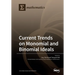Current Trends on Monomial and Binomial Ideals