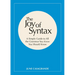 The Joy of Syntax: A Simple Guide to All the Grammar You Know You Should Know