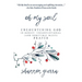 Oh My Soul: Encountering God in Honest, Unconventional (and Sometimes Messy) Prayer