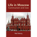 Life in Moscow; Communism and now
