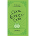 If I Really Wanted to Grow Closer to God, I Would . . .