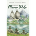 He Went With Marco Polo: A Story of Venice and Cathay