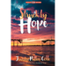 Struck by Hope: The True Story of Answering God's Call and the Creation of Little Pink Houses of Hope