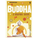 Introducing Buddha: A Graphic Guide