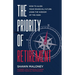 The Priority of Retirement: How to Align Your Financial Future Using the Wisdom of the Ages