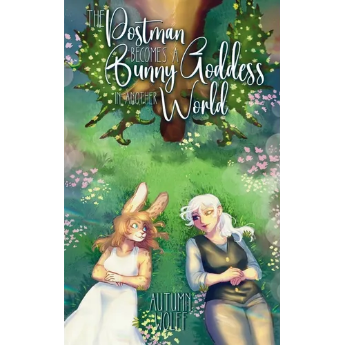The Postman Becomes A Bunny Goddess In Another World