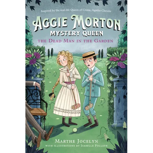 Aggie Morton, Mystery Queen: The Dead Man in the Garden