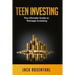 Teen Investing: The Ultimate Guide to Teenage Investing
