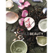 Wild Beauty: Wisdom & Recipes for Natural Self-Care [An Essential Oils Book]