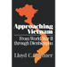 Approaching Vietnam: From World War II Through Dienbienphu, 1941-1954