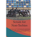Scrum for Non-Techies: Learn how to use in your Business the methodology that led Google, Amazon, Facebook, Microsoft, and Lockheed Martin to success.