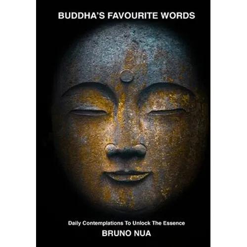 Buddha's Favourite Words: Daily Contemplations To Unlock The Essence