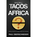 Why Sell Tacos in Africa?: Building a Business Through Change and Uncertainty