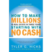 How to Make Millions in Real Estate in Three Years Startingwith No Cash: Fourth Edition