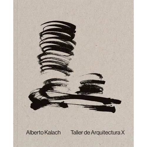 Alberto Kalach: Work