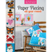 Paper Piecing All Year Round: Mix & Match 24 Blocks; 7 Projects to Sew