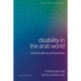 Disability in the Arab World: Interdisciplinary Perspectives