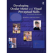 Developing Ocular Motor and Visual Perceptual Skills: An Activity Workbook