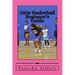 Girls Basketball Beginner's Guide