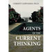 Agents of the Current Thinking