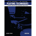 Playing Techniques - Book 4: A Complete Curriculum for Contemporary Drum Set Skills