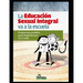La Educación Sexual Integral va a la escuela: Propuestas posibles para implementar en el aula