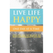 Live Life Happy One Day at a Time